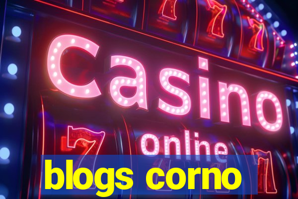 blogs corno